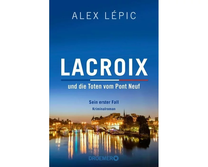 Lacroix und die Toten vom Pont Neuf: Sein erster Fall