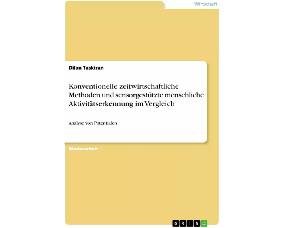 Konventionelle zeitwirtschaftliche Methoden und sensorgestützte menschliche Aktivitätserkennung im Vergleich