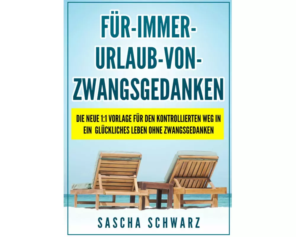 Für immer Urlaub von Zwangsgedanken