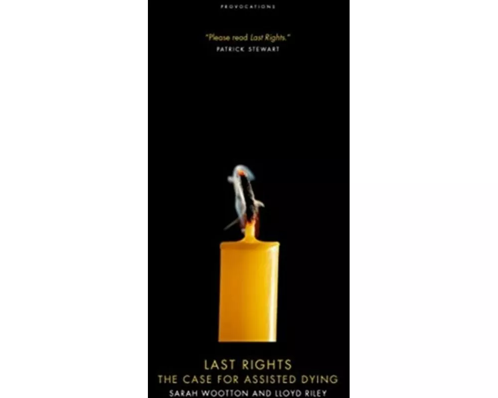 Last Rights: The Case for Assisted Dying