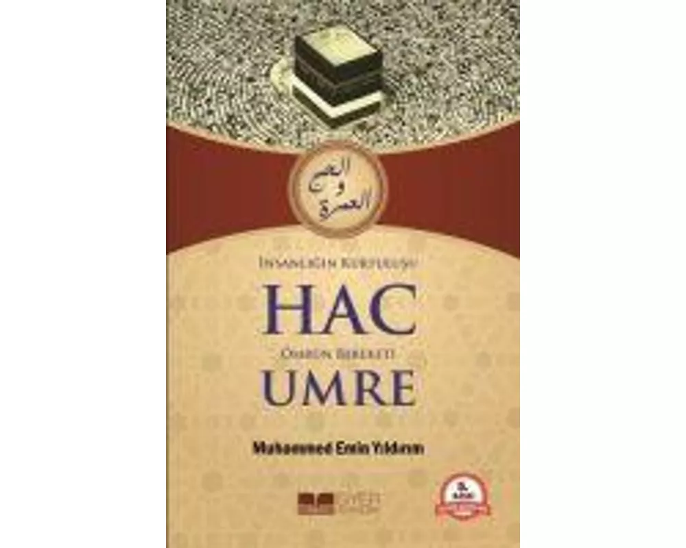Insanligin Kurtulusu Hac Ömrün Bereketi Umre