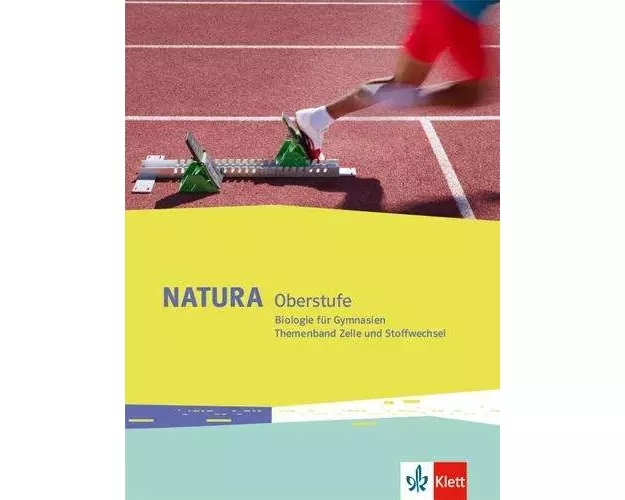 Natura Biologie Oberstufe. Themenband Zelle und Stoffwechsel Klassen 10-12 (G8), Klassen 11-13 (G9)