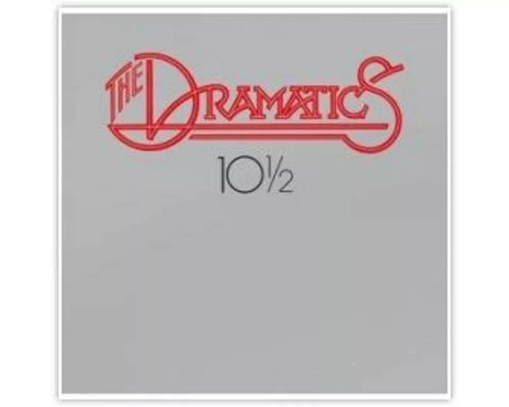 The Dramatics - 10 1/2
