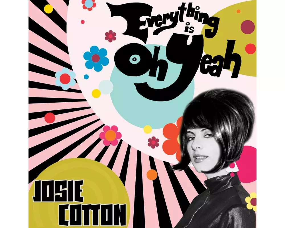 Everything Is Oh Yeah