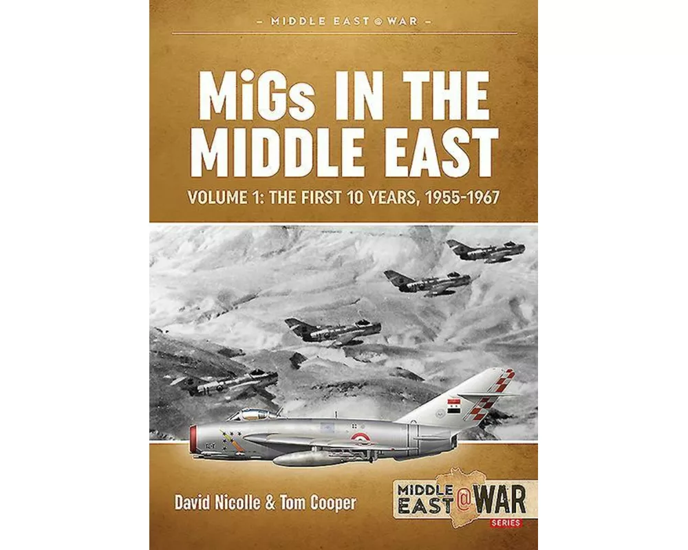 Migs in the Middle East Volume 1