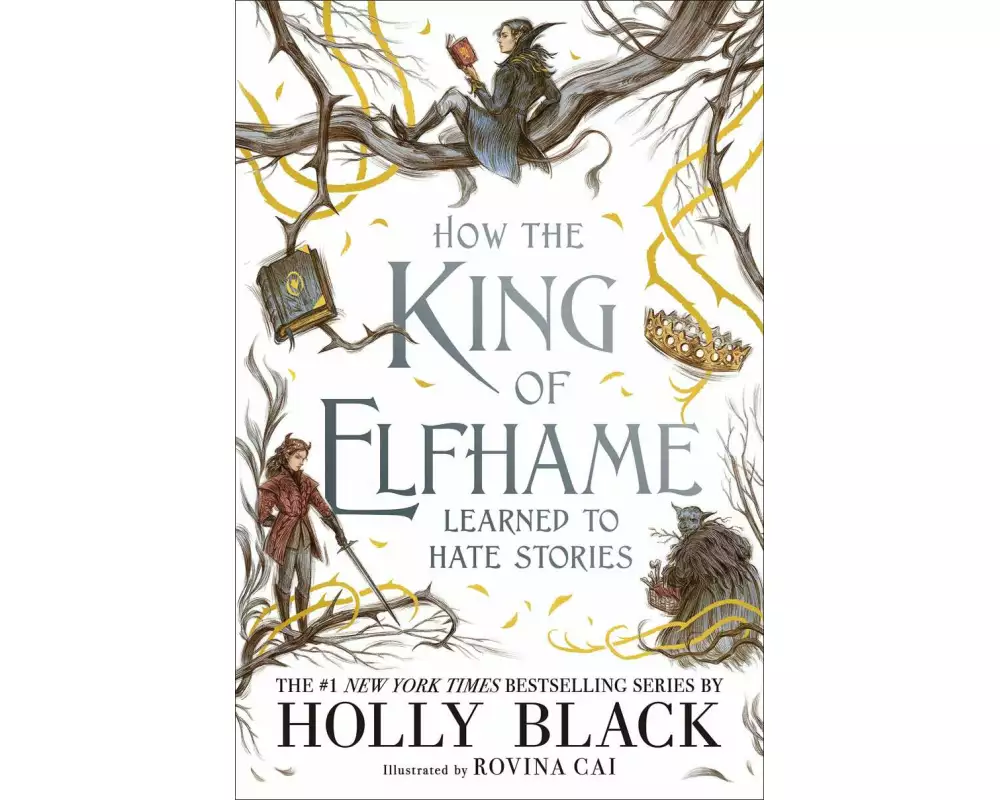 How the King of Elfhame Learned to Hate Stories (The Folk of the Air series)