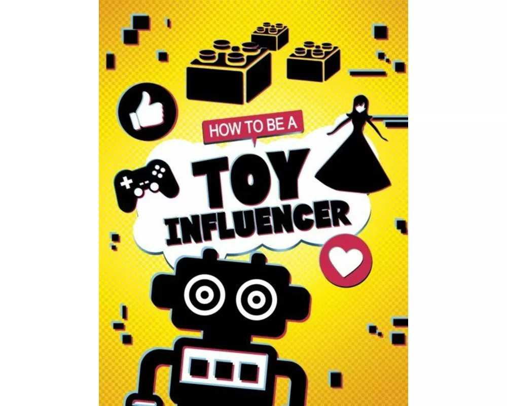 How To Be A Toy Influencer