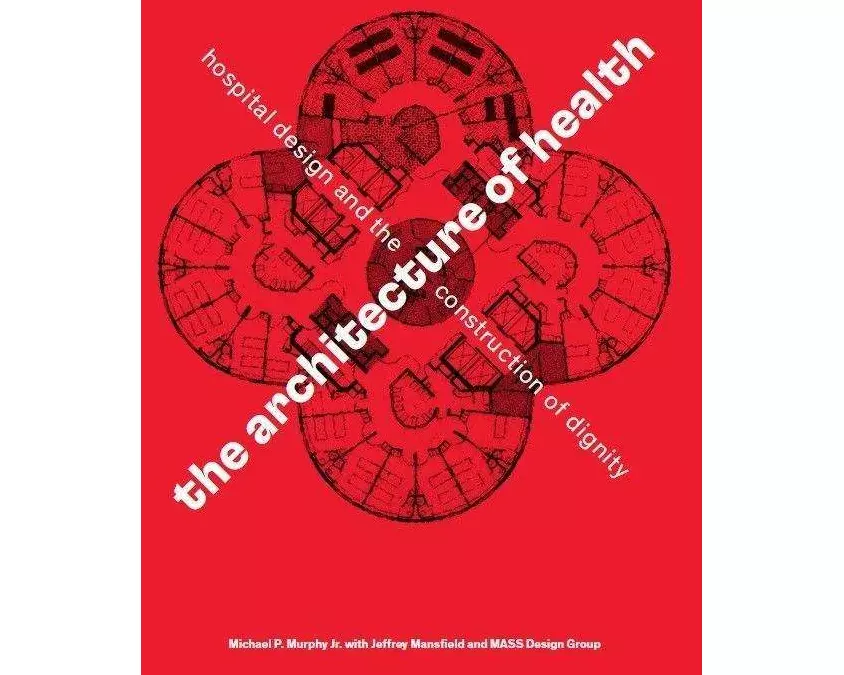 The Architecture of Health