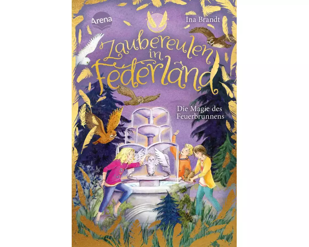 Zaubereulen in Federland (2). Die Magie des Feuerbrunnens