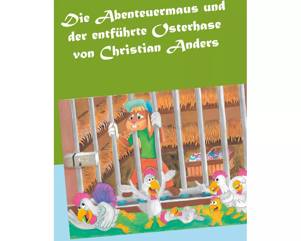 Die Abenteuermaus und der entfhrte Osterhase