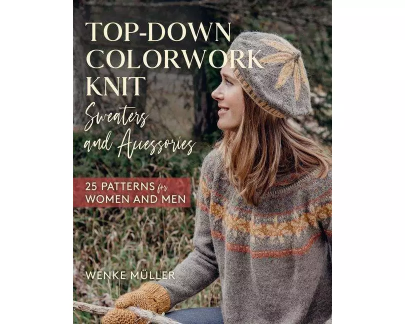 Top-Down Colorwork Knit Sweaters and Accessories