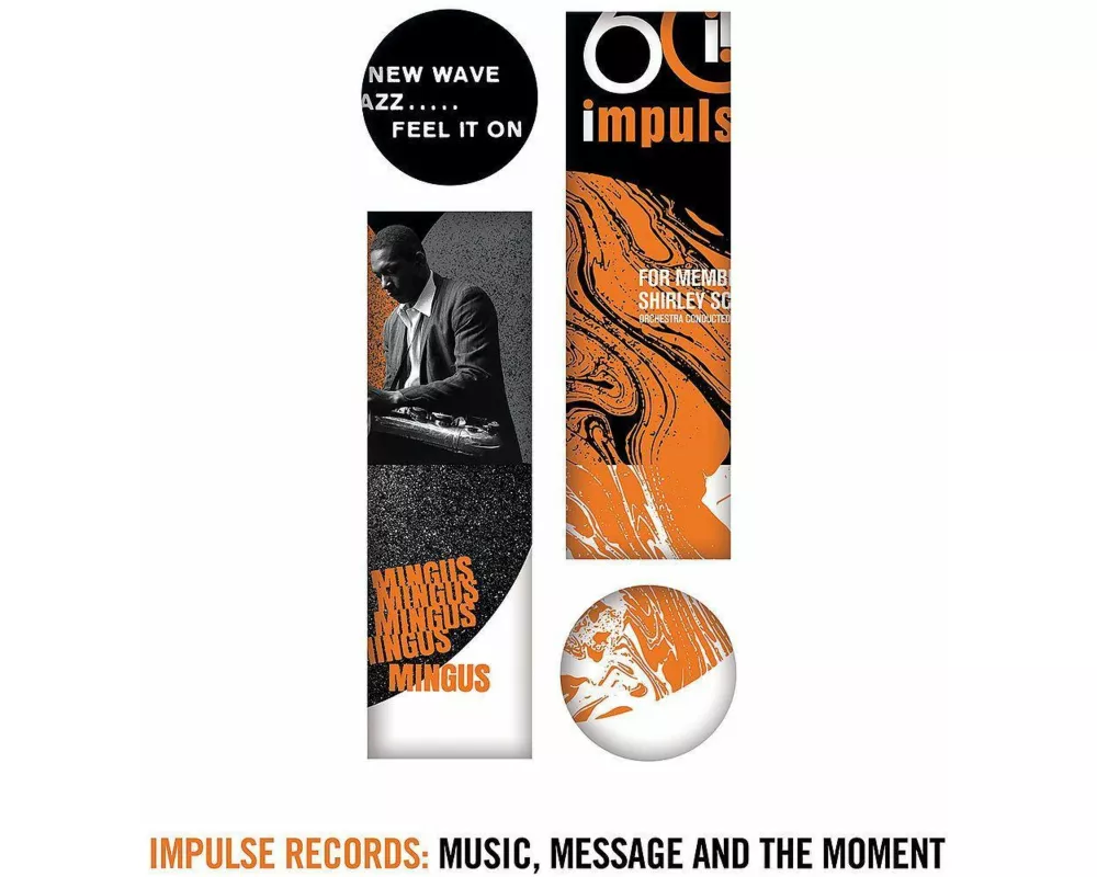 Impulse Records: Music,Message And The Moment
