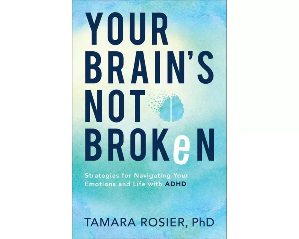 Your Brain's Not Broken