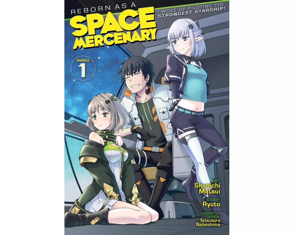 Reborn as a Space Mercenary: I Woke Up Piloting the Strongest Starship! (Manga) Vol. 1