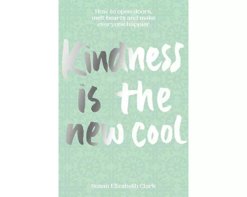 Kindness... is the New Cool