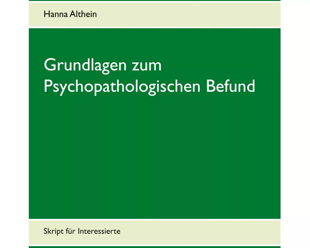 Grundlagen zum Psychopathologischen Befund