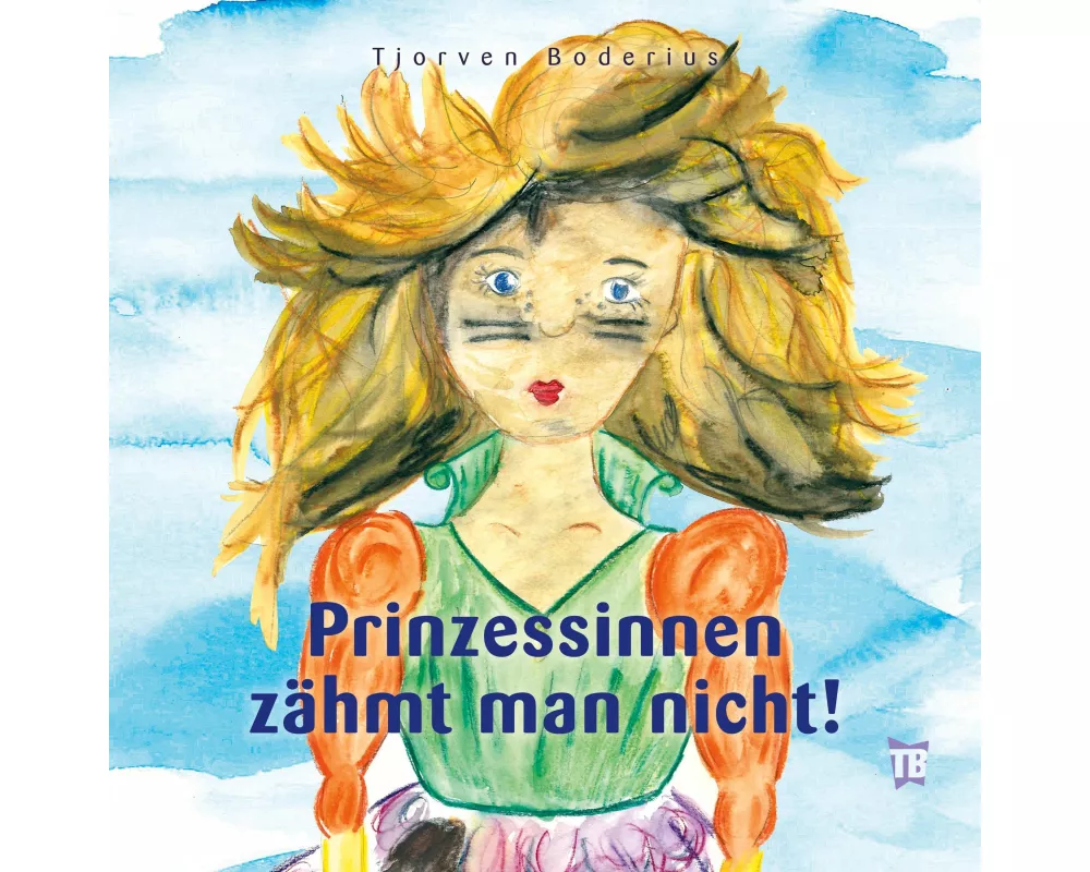 Prinzessinnen zähmt man nicht!