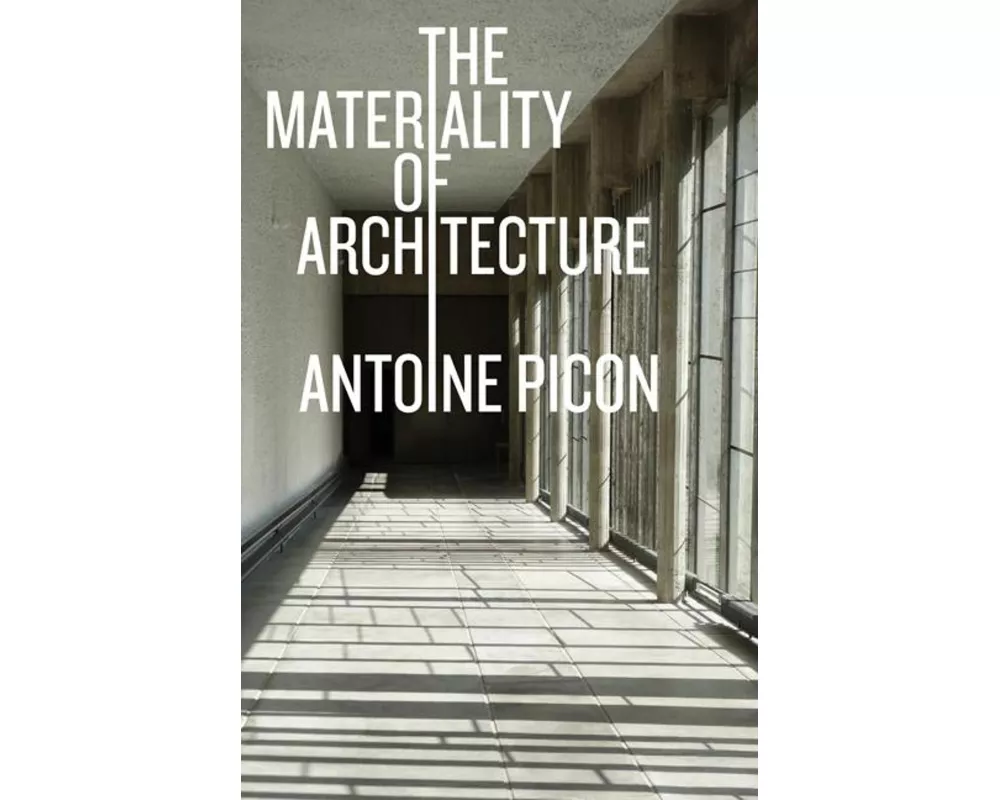 The Materiality of Architecture