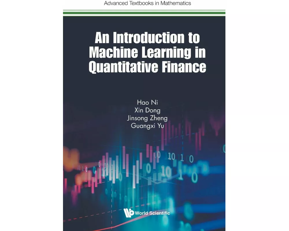 Introduction To Machine Learning In Quantitative Finance, An
