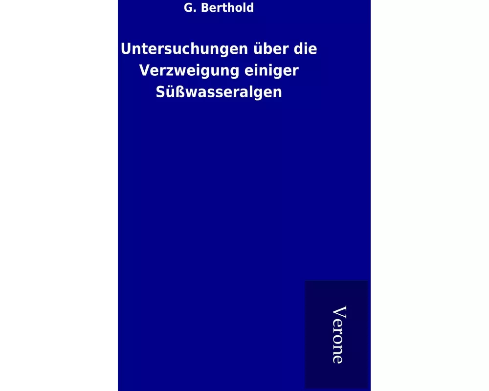 Untersuchungen über die Verzweigung einiger Süßwasseralgen