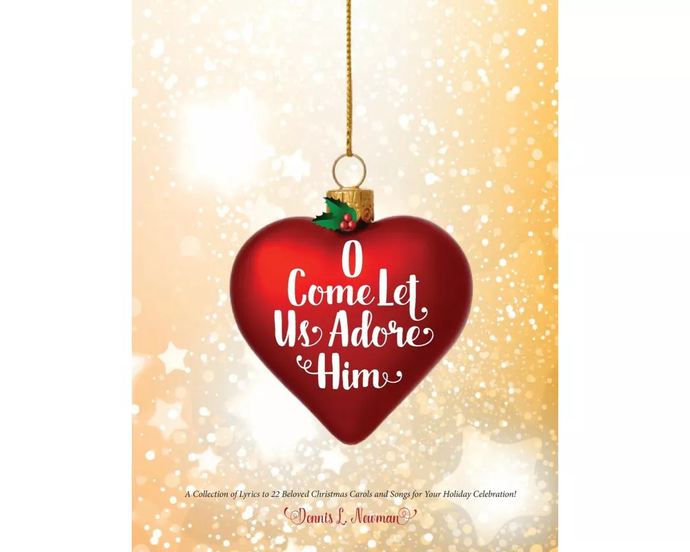 O Come Let Us Adore Him