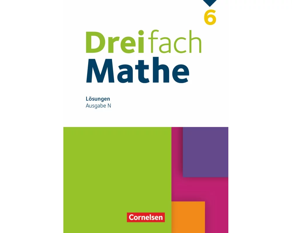 Dreifach Mathe, Ausgabe N, 6. Schuljahr, Lösungen zum Schülerbuch