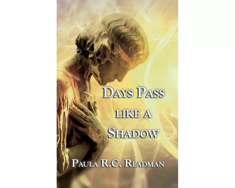 Days Pass Like a Shadow