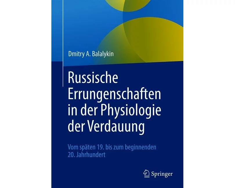 Russische Errungenschaften in der Physiologie der Verdauung