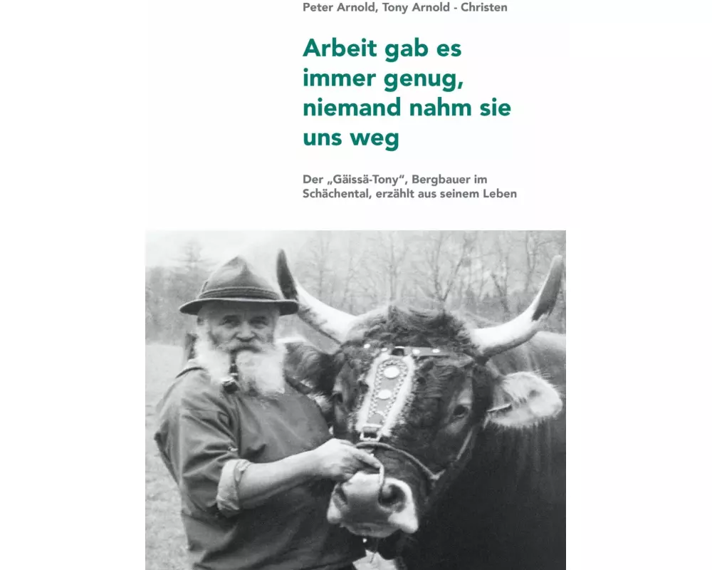 Arbeit gab es immer genug, niemand nahm sie uns weg