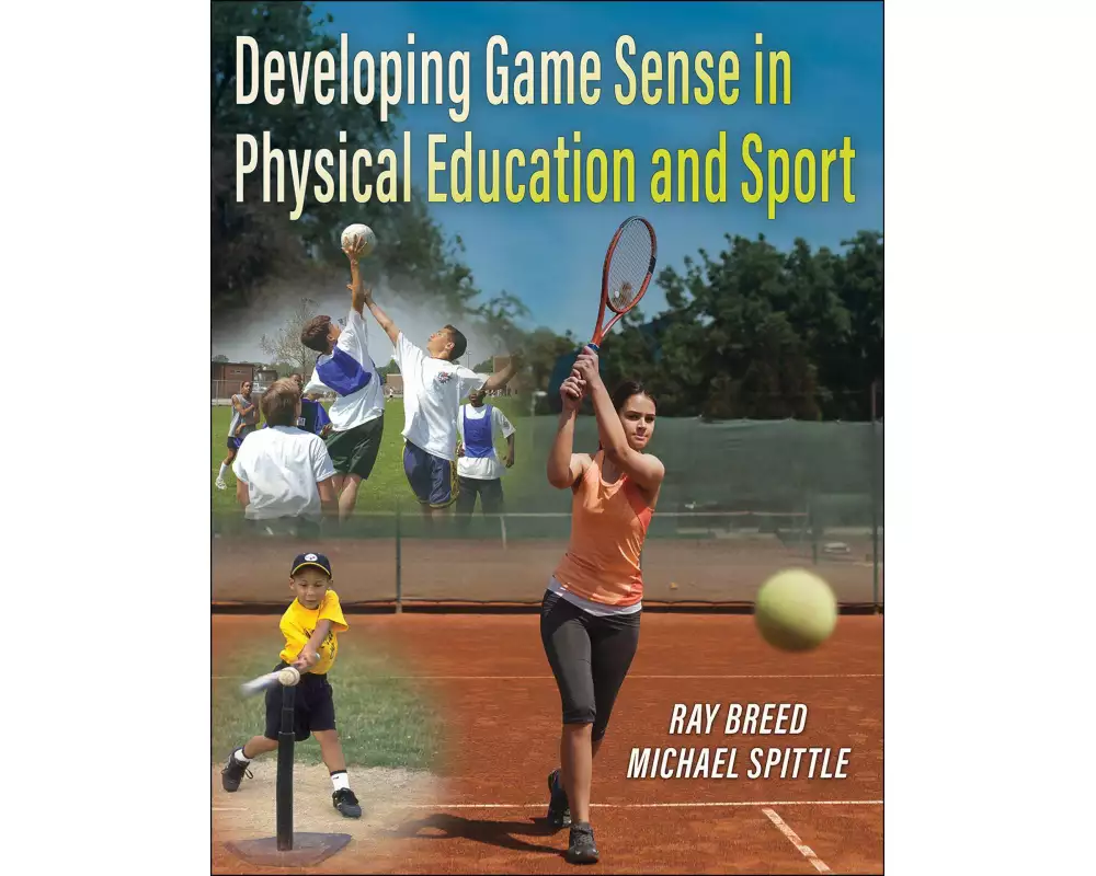 Developing Game Sense in Physical Education and Sport