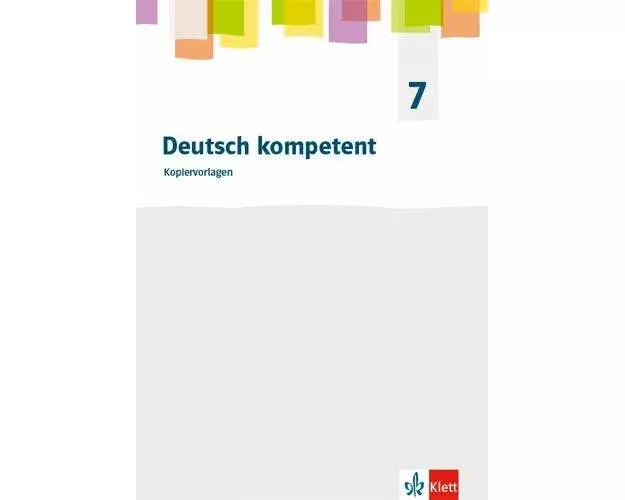 Deutsch kompetent 7. Allgemeine Ausgabe Gymnasium. Kopiervorlagen Klasse 7