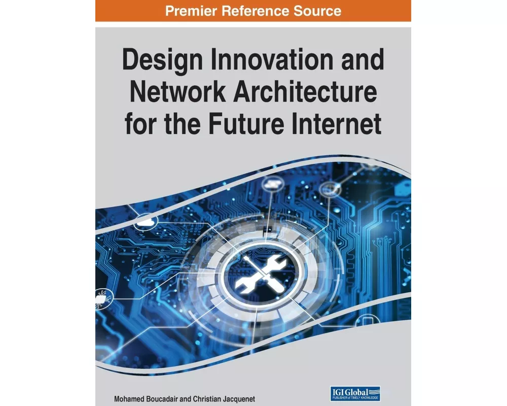 Design Innovation and Network Architecture for the Future Internet