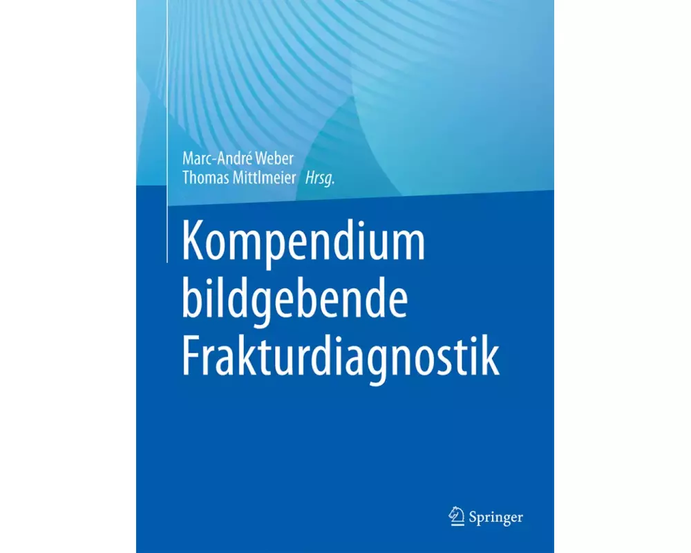 Kompendium bildgebende Frakturdiagnostik