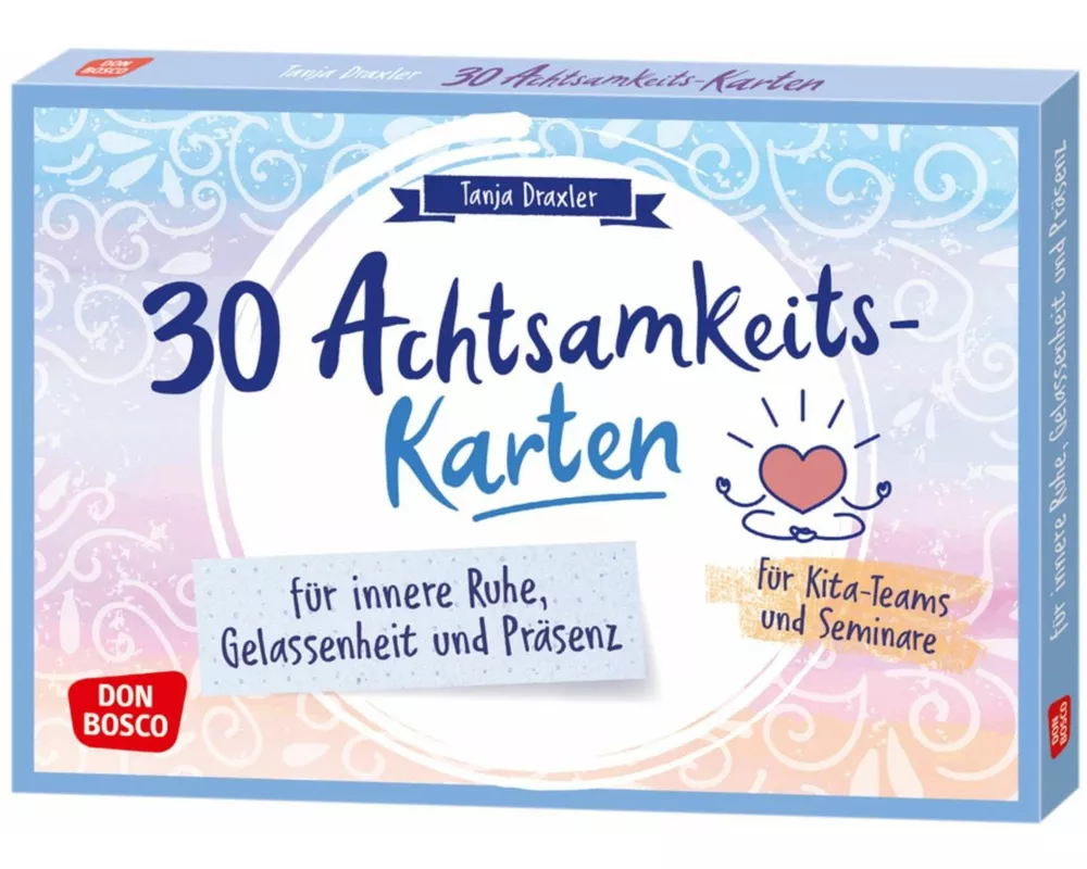 30 Achtsamkeitskarten für innere Ruhe, Gelassenheit und Präsenz