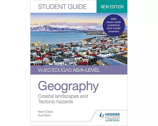 WJEC/Eduqas AS/A-level Geography Student Guide 2: Coastal landscapes and Tectonic hazards