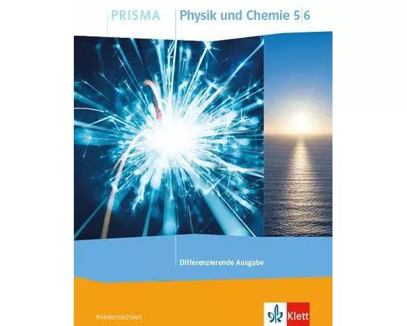 PRISMA Physik/Chemie 5/6. Schülerbuch Klasse 5/6. Differenzierende Ausgabe Niedersachsen
