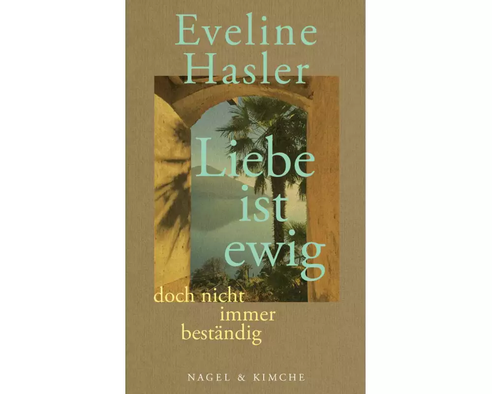 »Liebe ist ewig, doch nicht immer beständig«