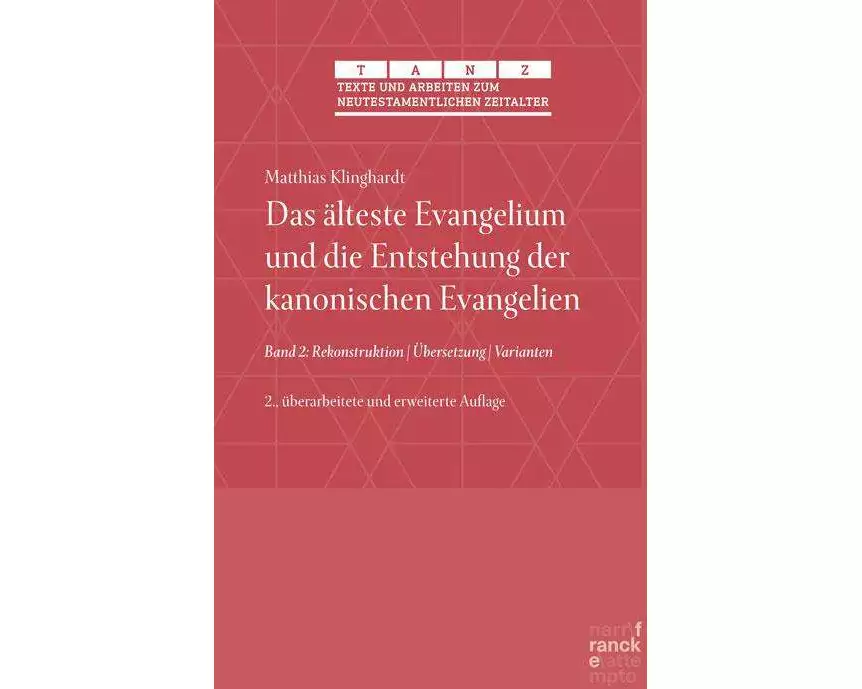 Das älteste Evangelium und die Entstehung der kanonischen Evangelien