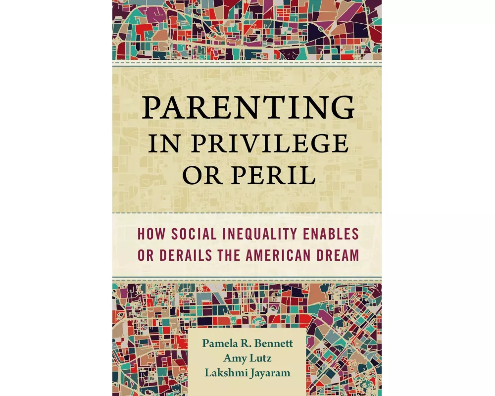Parenting in Privilege or Peril