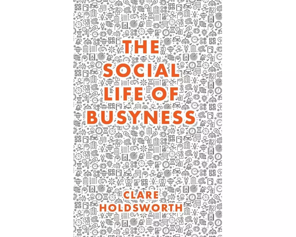 The Social Life of Busyness