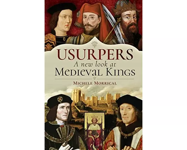 Usurpers, A New Look at Medieval Kings