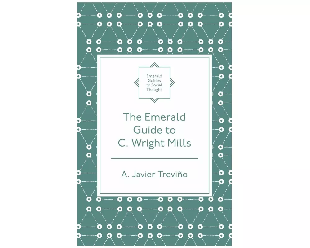 The Emerald Guide to C. Wright Mills
