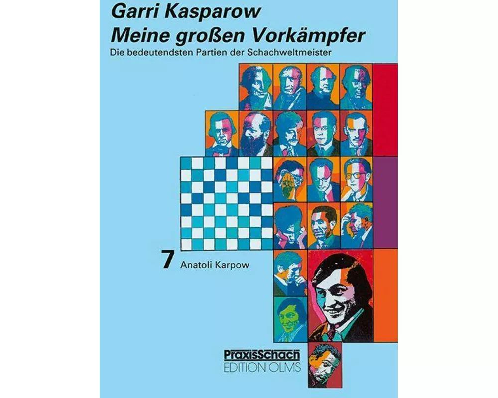 Meine grossen Vorkämpfer / Die bedeutendsten Partien der Schachweltmeister
