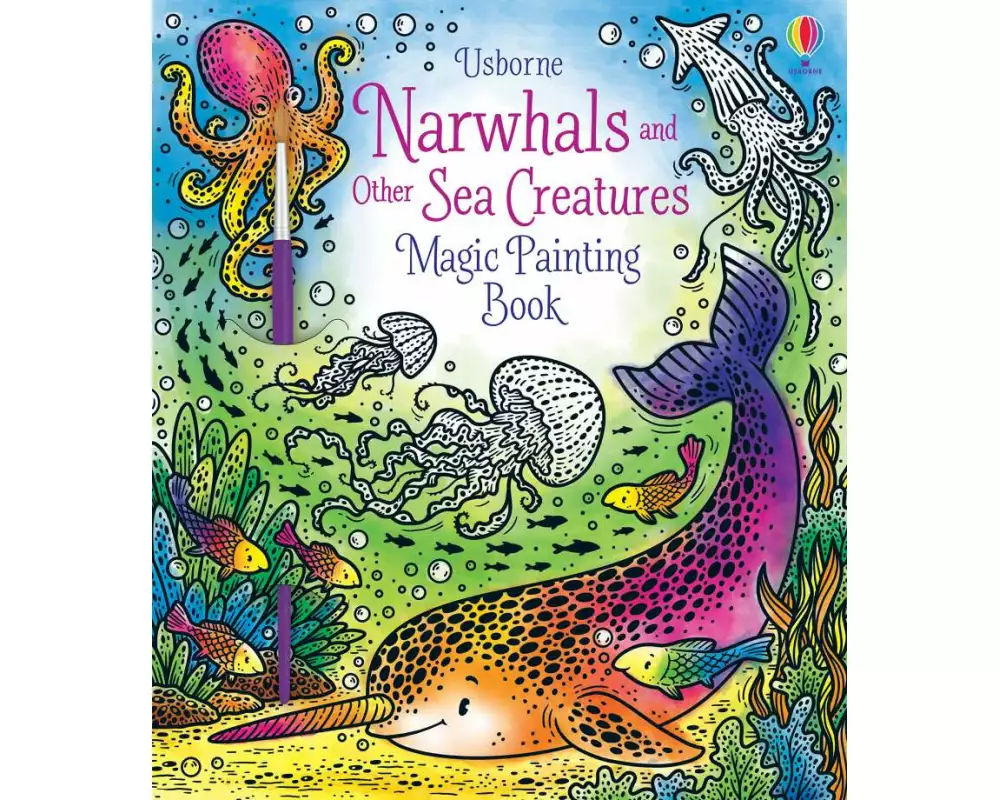 Narwhals and Other Sea Creatures Magic Painting Book