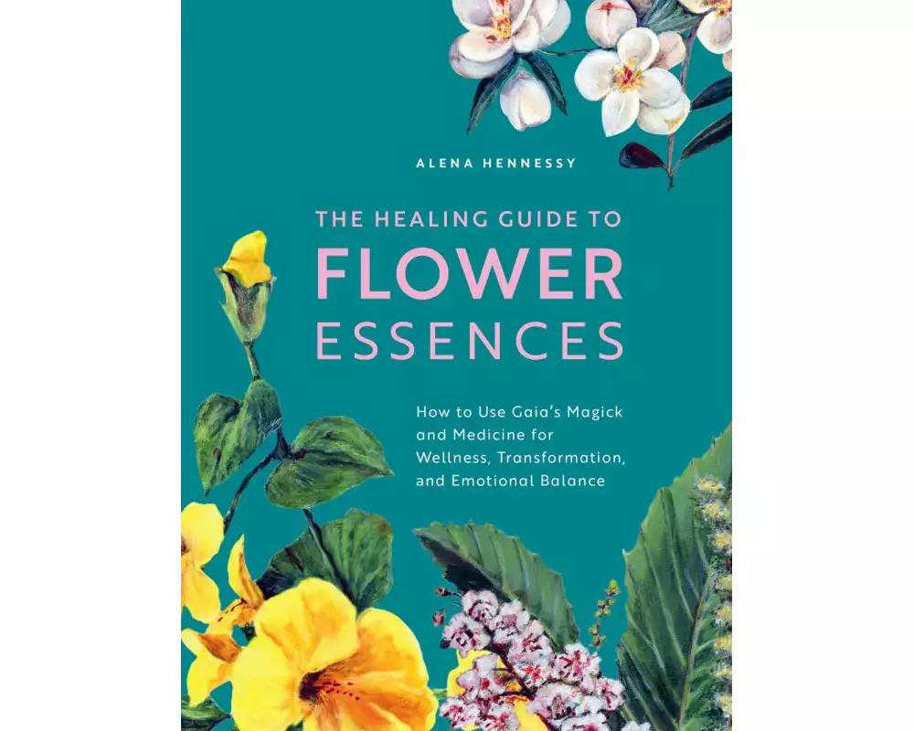The Healing Guide to Flower Essences