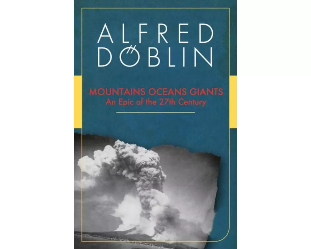 Mountains Oceans Giants: An Epic of the 27th Century