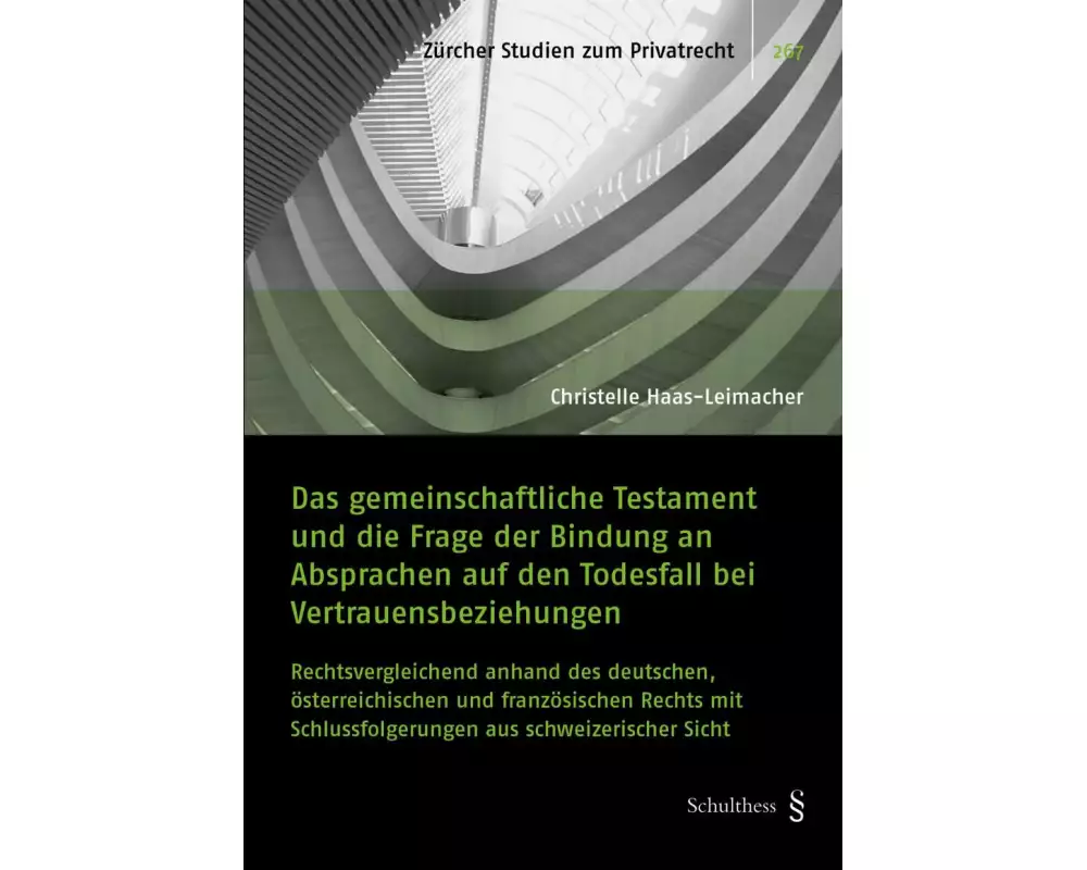Das gemeinschaftliche Testament und die Frage der Bindung an Absprachen auf den Todesfall bei Vertrauensbeziehungen