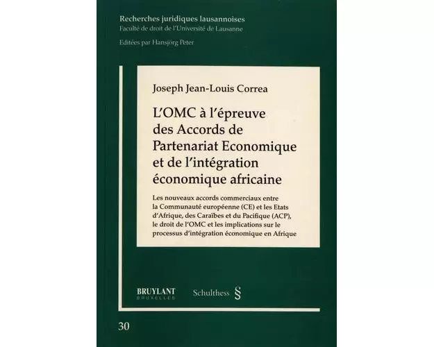 L'OMC à l'épreuve des Accords de Partenariat Economique et de l'intégration économique africaine