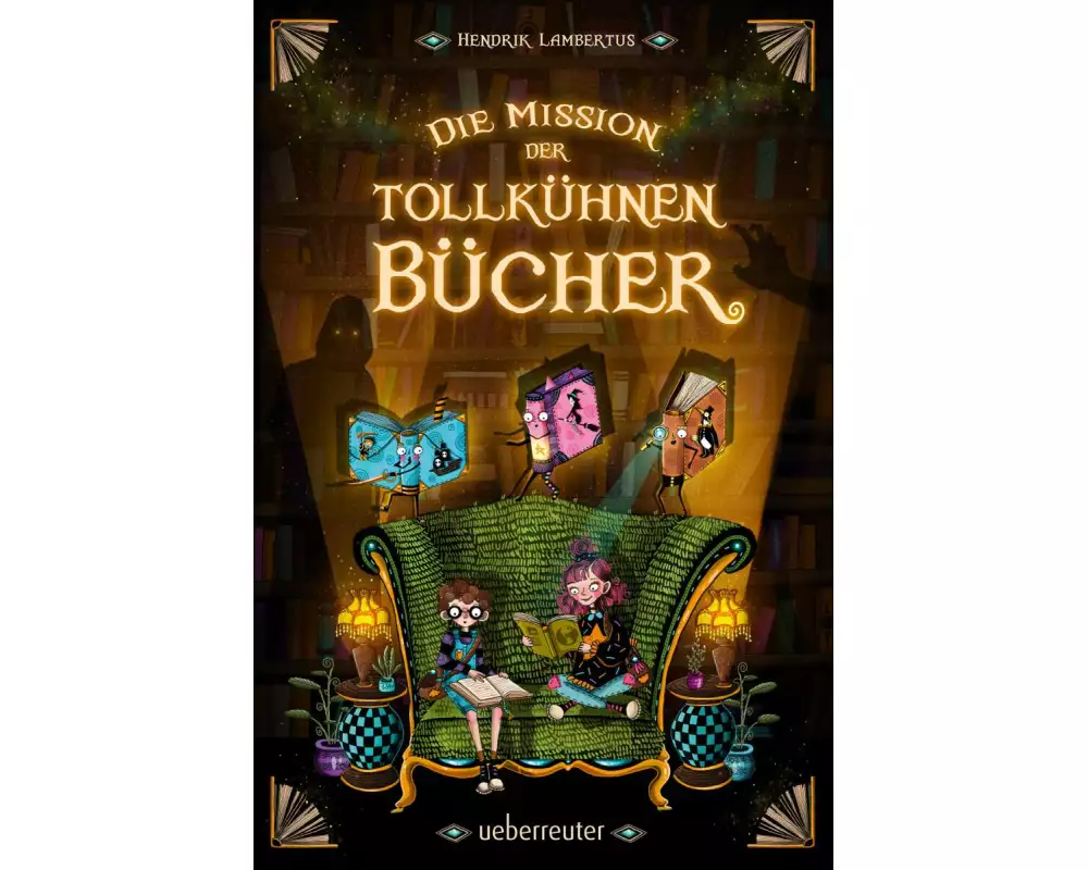 Die Mission der tollkühnen Bücher (Die Mission der tollkühnen Bücher, Bd. 1)