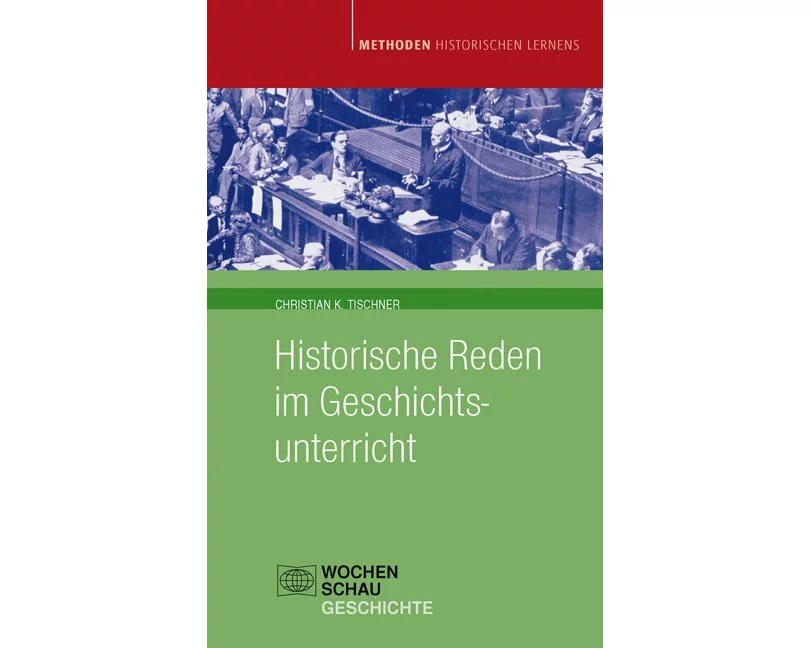 Historische Reden im Geschichtsunterricht